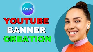 How To Make A Youtube Banner In Canva