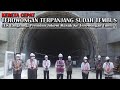 TUNNEL Yang TERPANJANG & TERBESAR di Indonesia Sudah Tembus, Presiden Jokowi Tinjau Langsung KCJB