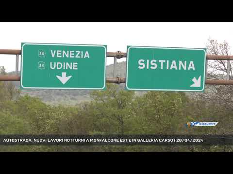 AUTOSTRADA: NUOVI LAVORI NOTTURNI A MONFALCONE EST E IN GALLERIA CARSO | 20/04/2024