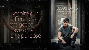 Matteo Guidicelli - 10,000 Days | Lyrics