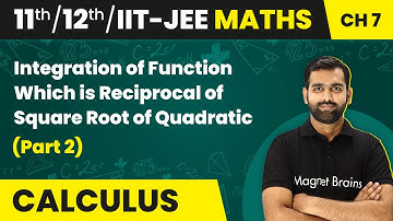 Integration of Function Which is Reciprocal of Square Root of Quadratic | Class 11/12/IIT-JEE Maths