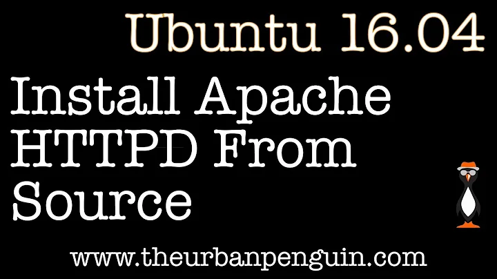 Install Apache HTTPD From Source on Ubuntu 16.04 Server