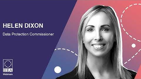 Helen Dixon - The GDPR at Age 2 – Reflections of the Irish DPC