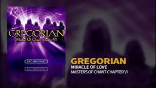 Gregorian - Miracle Of Love (Masters Of Chant VI) (Official Audio)
