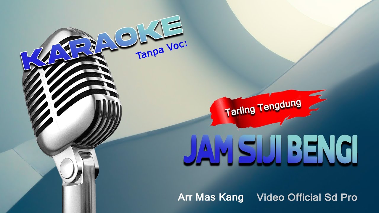 JAM SIJI BENGI (KARAOKE TARLING TENGDUNG) ARR MAS KANG