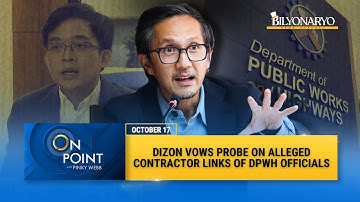 On Point : Dizon vows probe on DPWH officials linked to contractors
