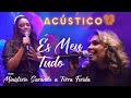 Min. Sarando a Terra Ferida e Elaine Martins - És Meu Tudo - Acústico 93 - AO VIVO - 2021