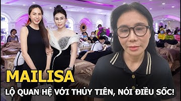 Mailisa lộ quan hệ với Thủy Tiên, nói điều sốc!