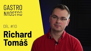 GASTRO NAOSTRO (10. díl): Richard Tomáš