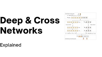 Deep & Cross ⚔️ Networks[Paper Explained]
