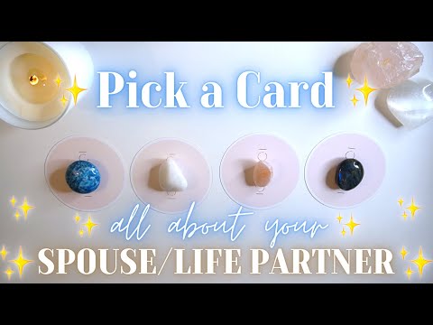 All About Your Spouse/Life Partner 👭💝 Detailed Pick-a-Card Tarot Reading ✨
