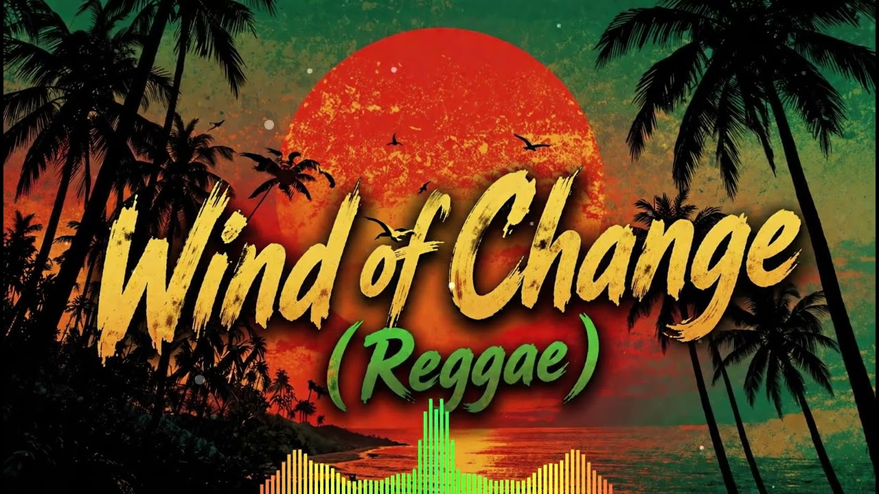Wind of Change   Scorpions Reggae Version Reggae Filter exported