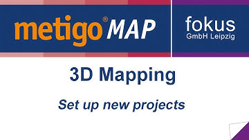metigo MAP - 3D mapping - Set up new projects [EN]