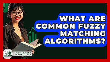 What Are Common Fuzzy Matching Algorithms? - The Friendly Statistician