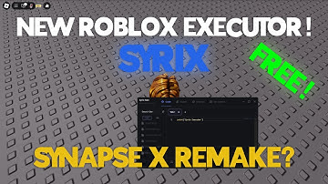 New Free Executor Syrix with SynapseX & Sentinel Remake 🔥🔥