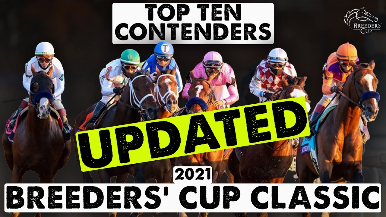 UPDATED TOP 10 2021 BREEDERS' CUP CLASSIC CONTENDERS ROAD TO RACES AT