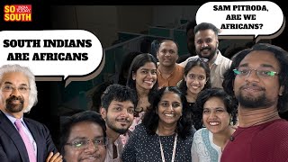 SoSouth Reacts To Sam Pitroda's Racist Remarks | Share If you Agree |  SoSouth