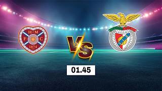 LIVE 🔴 Heart of Midlothian F.C. vs Benfica | UEFA Europa League 2026