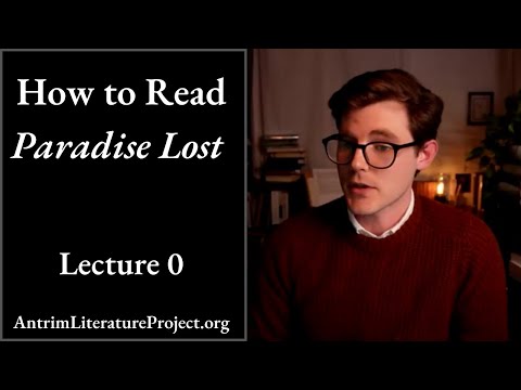 Lecture 0 | How To Read Paradise Lost for Beginners | Antrim Literature Project