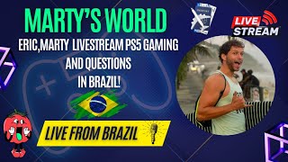 Game Chats with Eric and Marty: Live from Brazil - PS5 Edition! Join Us for a Night of Q&A!