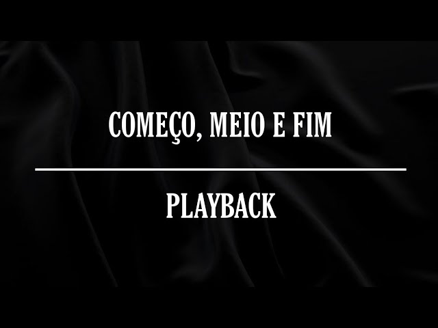 COMEÇO, MEIO E FIM - Júlia Vitória (playback com letra) class=