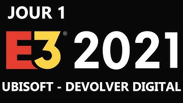 E3 2021 | Jour 1 | UBISOFT-Devolver Digital