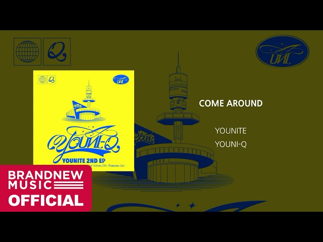 YOUNITE - COME AROUND