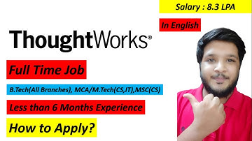 ThoughtWorks Off Campus Recruitment | Salary : 8.3 LPA 🔥🔥