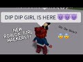 I PRETENDED TO BE APART OF THE DIP DIP GIRLS...NEW ROBLOX HACKERS?!