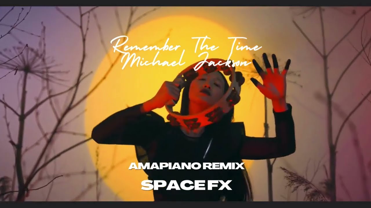 Remember The Time - Amapiano Remake by Space FX