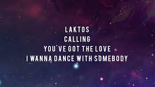 Video thumbnail of "Laktos / Calling / You've Got The Love / I Wanna Dance With Somebody (Fenix Mashup)"