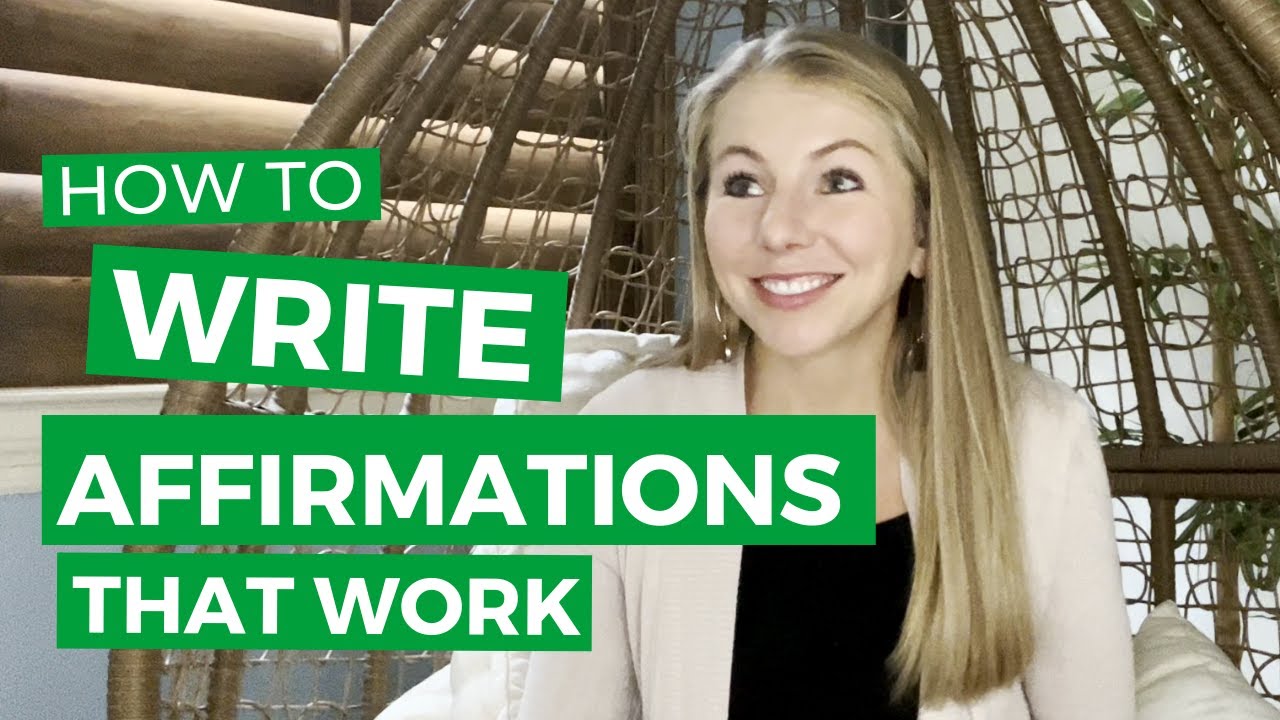 How to Write Affirmations that will CHANGE YOUR LIFE & Health - YouTube