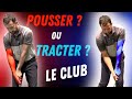 Fautil pousser ou tracter le club de golf  cours de golf coach chris