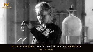 Marie Curie: The Woman Who Changed Science