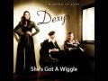 Dexy's - She's Got A Wiggle