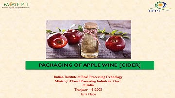 Packaging Technology for Apple Wine (under PMFME Scheme) - ENGLISH