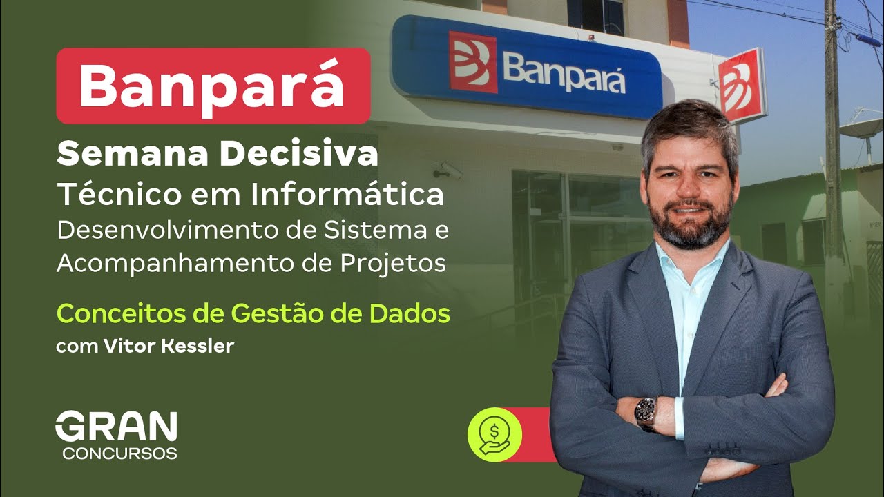 Concurso Banpará TI | Semana Decisiva | Conceitos de Gestão de Dados