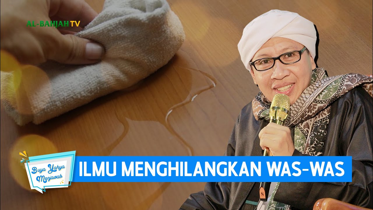 Ilmu Menghilangkan Was-Was | Buya Yahya Menjawab