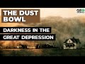 The Dust Bowl: Darkness in the Great Depression