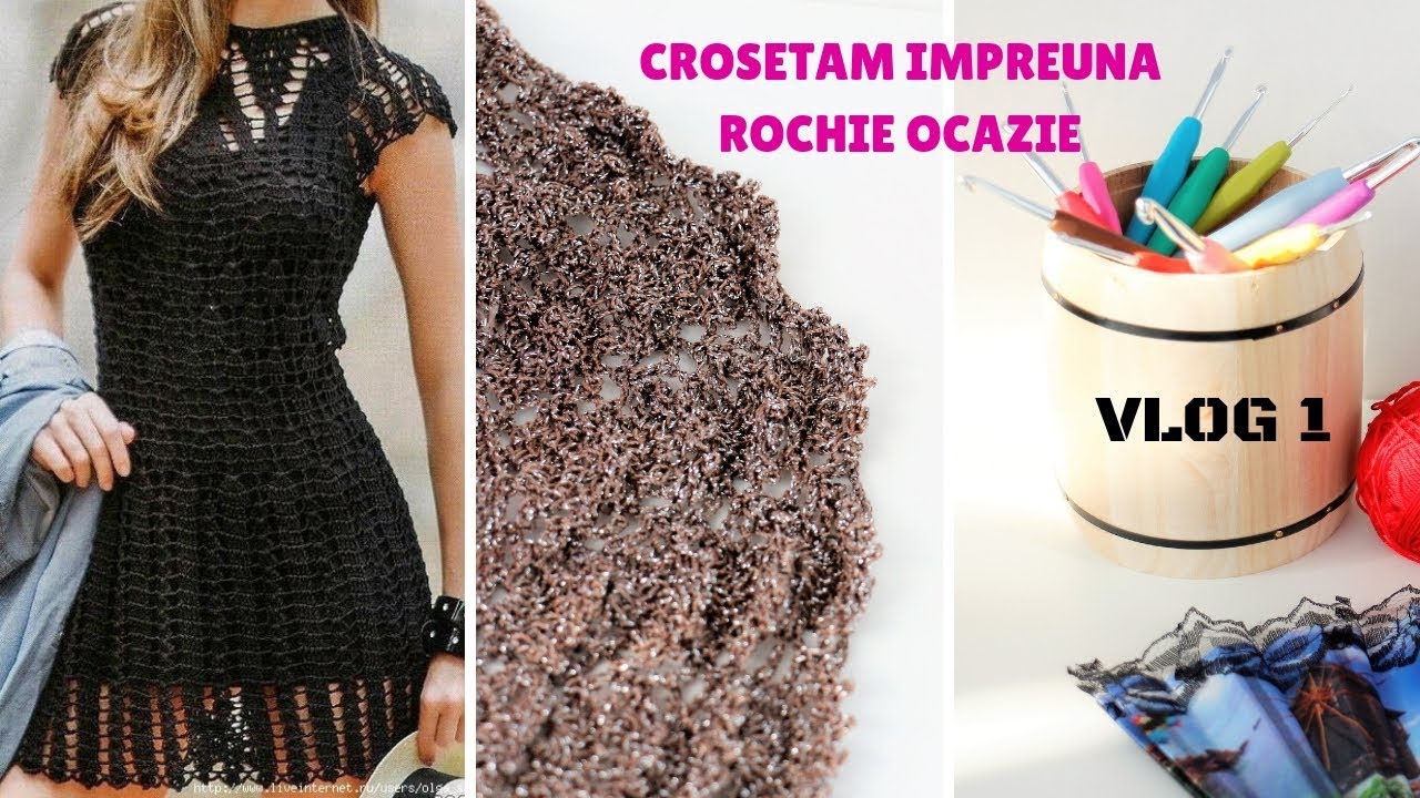 Crosetam impreuna - Rochie ocazie - Vlog 1