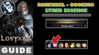 Ether Essence Location in Lost Ark | Rohendel Cooking Locations Guide