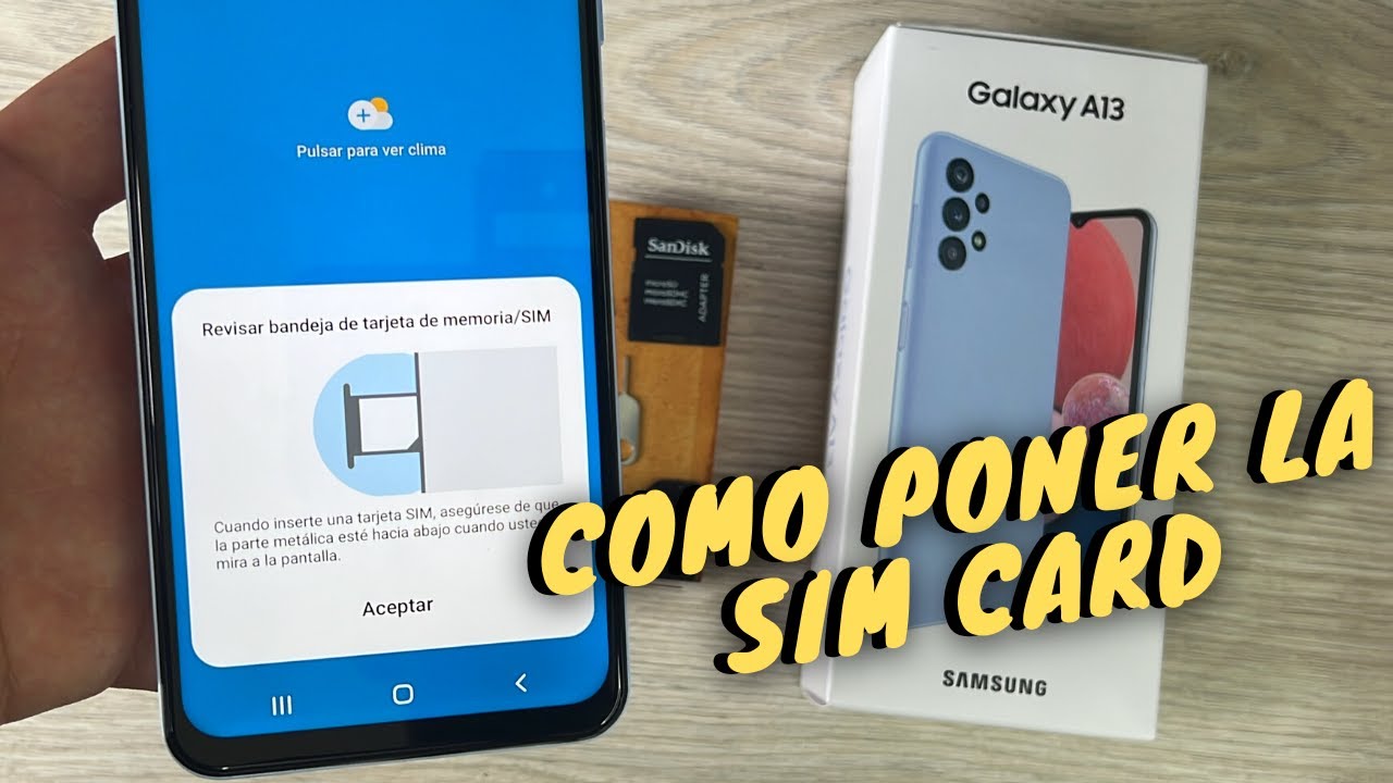 SAMSUNG GALAXY A13 ☑️Cómo Instalar La Sim Card Y La Micro SD 📲