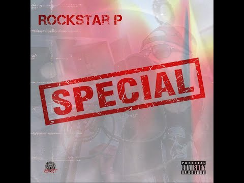 Rockstar P- Special (Official Music Video)