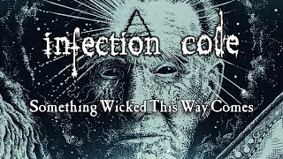 Infection Code - Something Wicked This Way Comes (Official Video)
