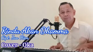 Rindu Akan Dhamma ,,Lagu Buddhis,,,cipt. Jan Hien ,,,cover - Oka