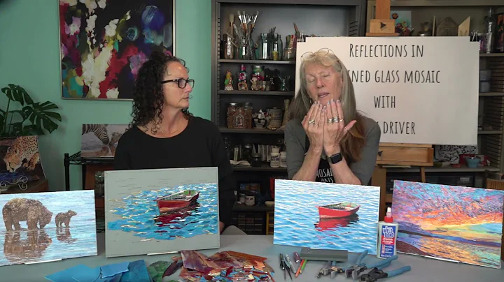 Reflections in Stained Glass Mosaics with Mary Dri...