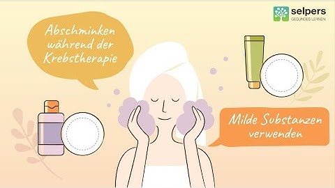 Schminken und Make-up während einer Krebstherapie - was muss ich beachten? (Ärztin informiert)
