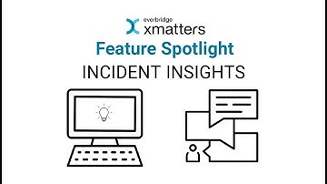 Feature Spotlight - Incident Insights