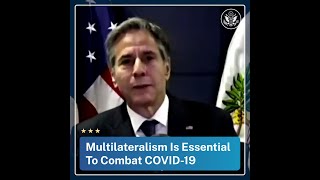 Multilateralism Is Essential To Combat COVID-19