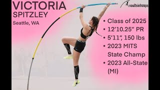 Victoria Spitzley Class of 2025 Pole Vaulter - Highlight Video